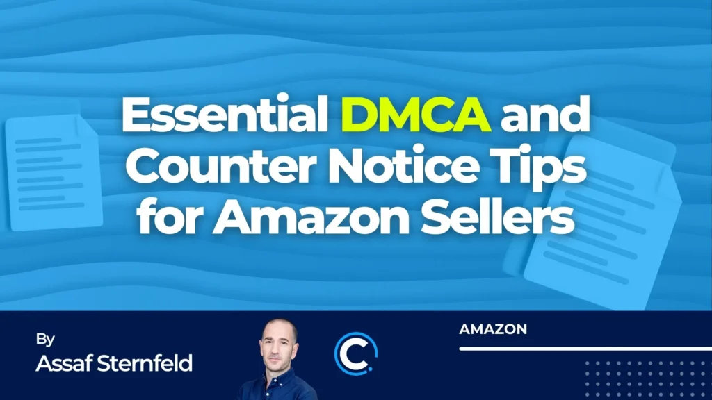 Stay Ahead Essential DMCA And Counter Notice Tips For Amazon Sellers 1