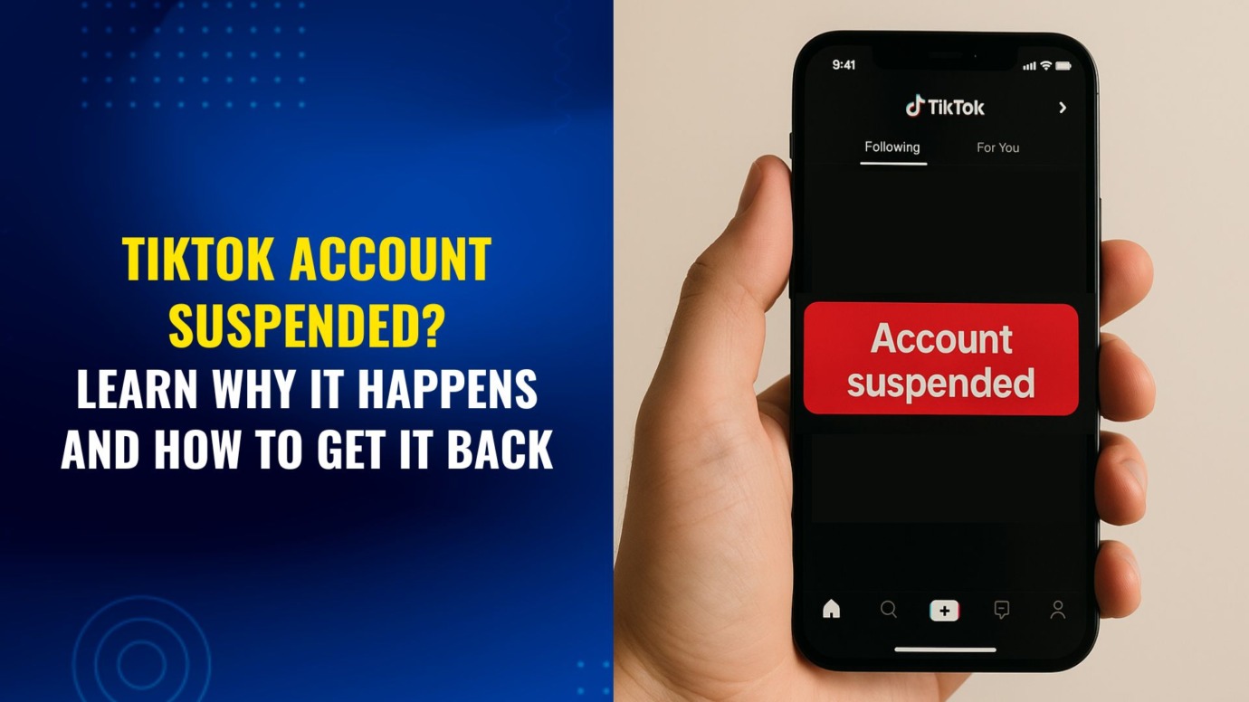 A split-screen image showing a TikTok account suspension notice on a smartphone held in a hand, alongside bold text on a blue background that reads: “TikTok Account Suspended? Learn Why It Happens and How to Get It Back.”