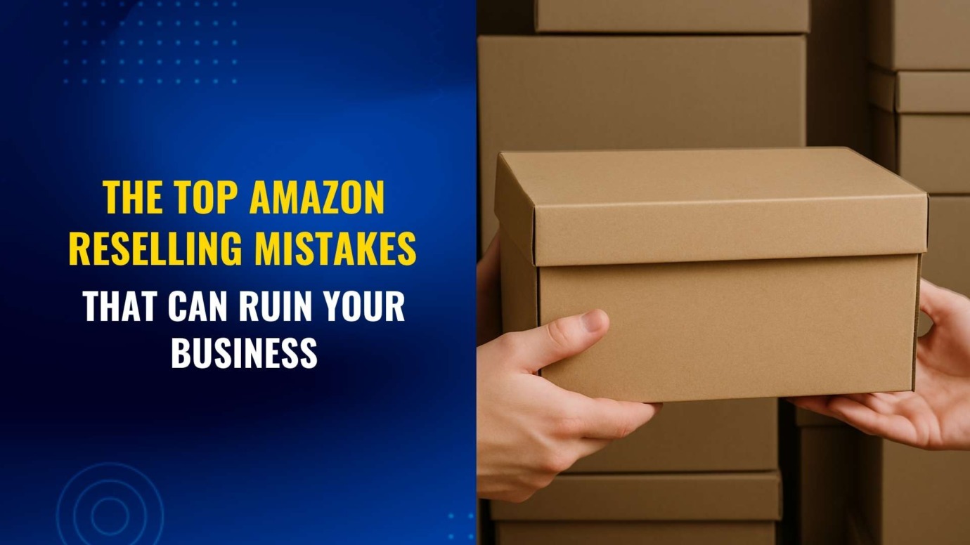 Hands exchanging a plain cardboard box with stacks of similar boxes in the background, alongside bold text: "The Top Amazon Reselling Mistakes That Can Ruin Your Business" on a blue graphic background.