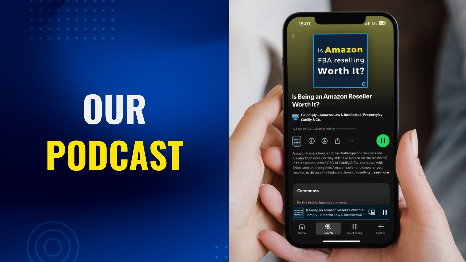 Person holding a smartphone displaying the Cabilly & Co. podcast episode titled “Is Being an Amazon Reseller Worth It?” with a blue and green background next to a bold "OUR PODCAST" headline.