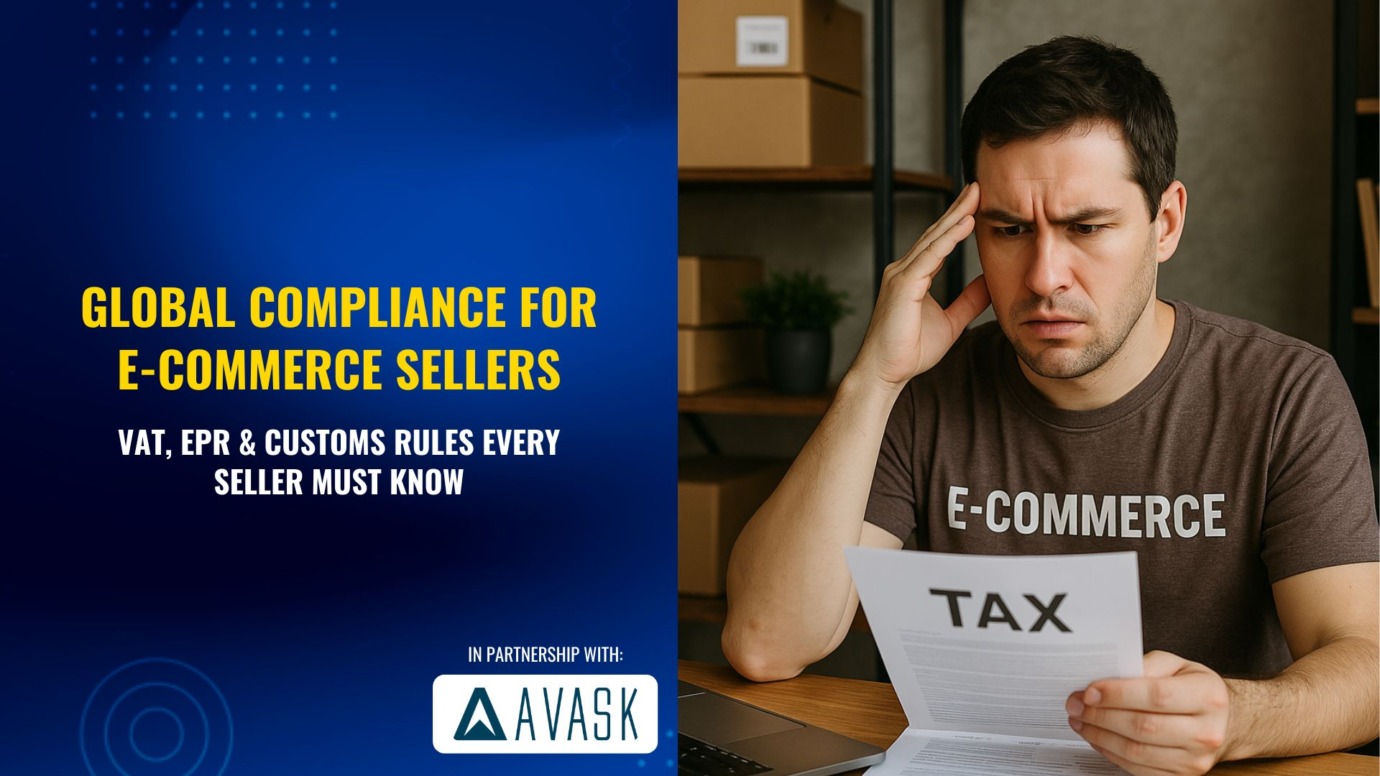 Confused e-commerce seller reading a tax document in a home office, next to a graphic titled "Global Compliance for E-Commerce Sellers – VAT, EPR & Customs Rules Every Seller Must Know", presented in partnership with AVASK.