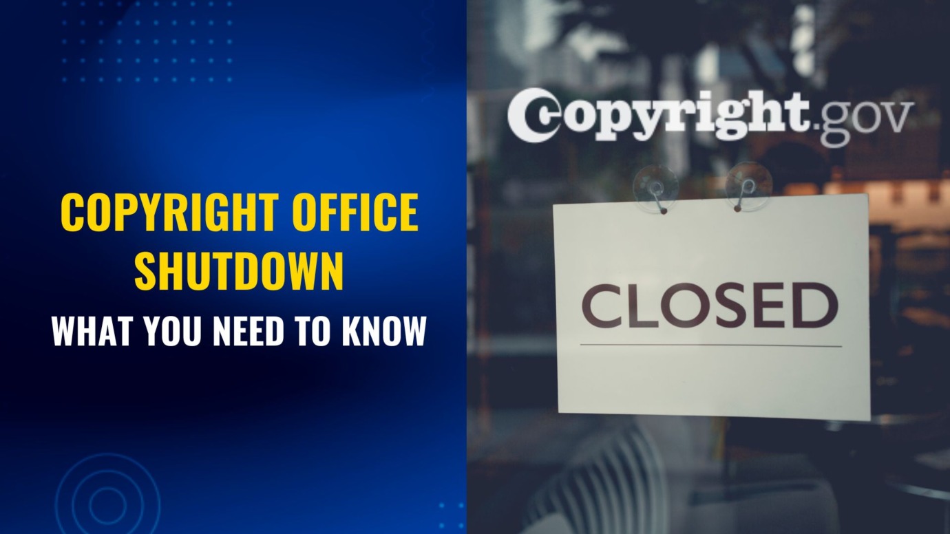 Blog cover image showing a "CLOSED" sign hanging on a glass door with the Copyright.gov logo in the background. The left side features bold yellow and white text that reads: "Copyright Office Shutdown – What You Need to Know."