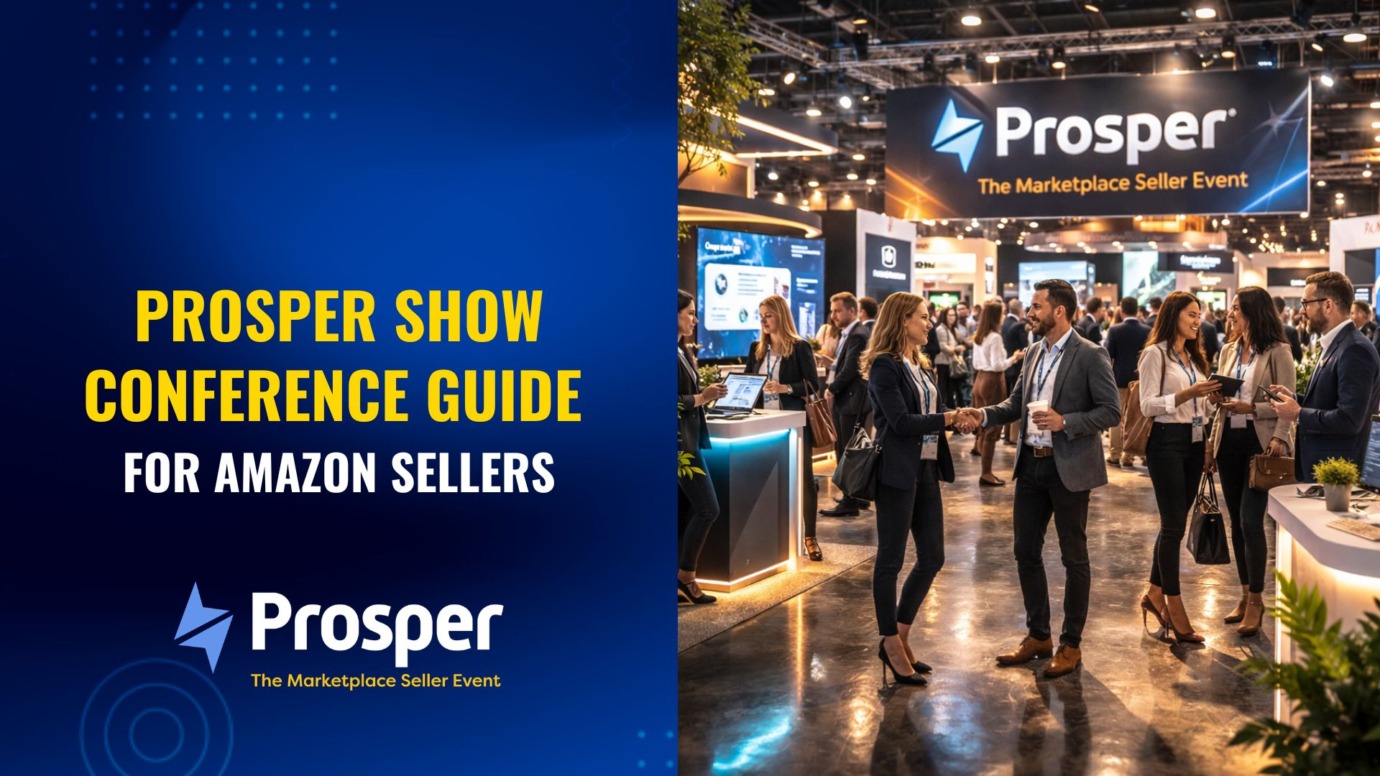 Prosper Show conference guide for Amazon sellers with expo hall networking and event branding