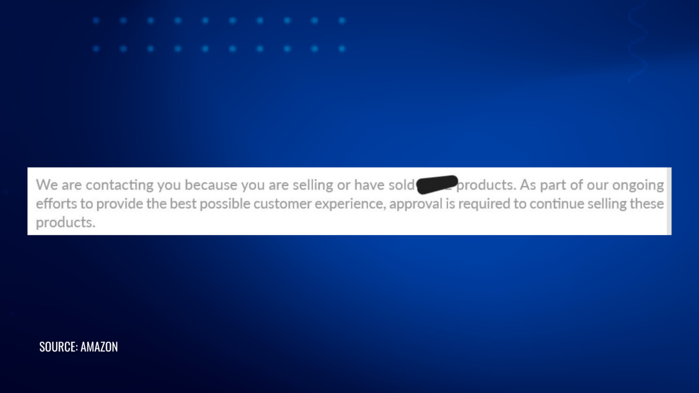 Notification from Amazon to a seller about requiring approval to continue selling certain products as part of efforts to enhance customer experience