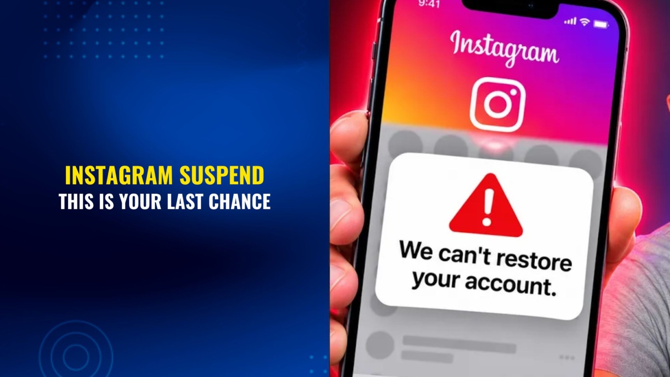 A smartphone displaying the Instagram logo and a red warning icon with the message “We can't restore your account.” On the left, bold yellow and white text reads “INSTAGRAM SUSPEND – THIS IS YOUR LAST CHANCE” against a dark blue background.